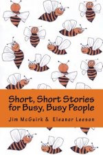 Short, Short Stories for Busy, Busy People