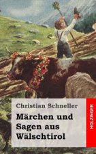 Märchen und Sagen aus Wälschtirol