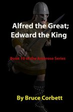 Alfred the Great; Edward the King