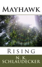 Mayhawk: Rising