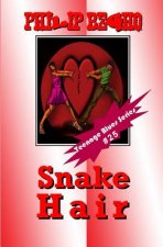 Snake Hair: Teenage Blues Series