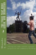 The years that were ASEAN, and Indonesian: Facing the odds towards regional integration and community building