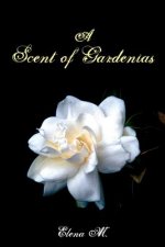 A Scent of Gardenias