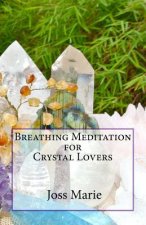 Breathing Meditation for Crystal Lovers