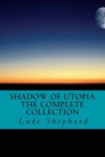 Shadow of Utopia: The Complete Collection