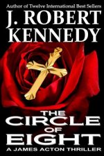The Circle of Eight: A James Acton Thriller Book #7