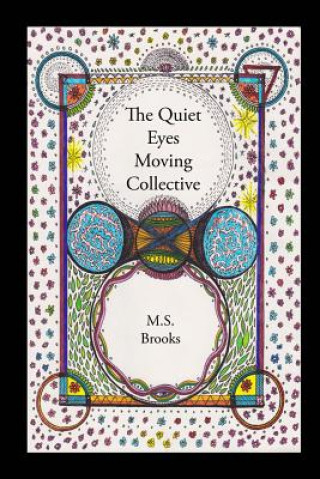 The Quiet Eyes Moving Collective