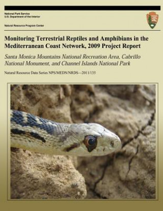 Monitoring Terrestrial Reptiles and Amphibians in the Mediterranean Coast Network, 2009 Project Report: Santa Monica Mountains National Recreation Are
