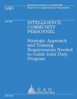Intelligence Community Personnel: Strategic Approach and Training Requirements Needed to Guide Joint Duty Program