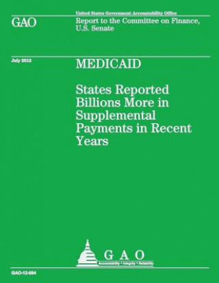 Medicaid: States Reported Billions More in Supplemental Payments in Recent Years