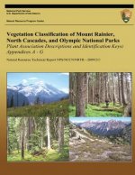 Vegetation Classification of Mount Rainier, North Cascades, and Olympic National Parks: Plant Association Descriptions and Identification Keys, Append