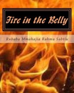 Fire in the Belly: (A Stage Play)