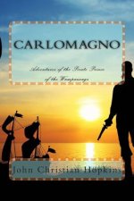 Carlomagno: Adventures of the Pirate Prince of the Wampanoag