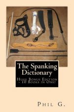 The Spanking Dictionary - Huge Bonus Edition - 10 Books in One!