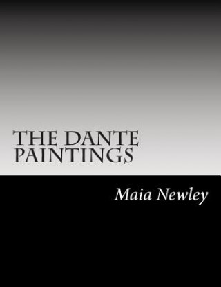 The Dante Paintings: (including Marble Seas & Sturm and Drang)