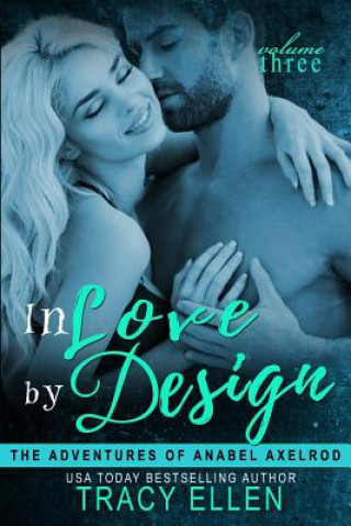 In Love by Design: The Adventures of Anabel Axelrod