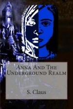 Anna And The Underground Realm