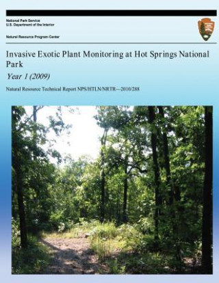 Invasive Exotic Plant Monitoring at Hot Springs National Park Year 1 (2009)
