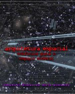 Arquitetura Espacial: Edifícios para o Espaço Sideral