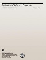 Pedestrian Safety in Sweden: Publication No. FHWA-RD-99-091