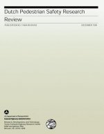 Dutch Pedestrian Safety Research Review: Publication No. FHWA-RD-99-092