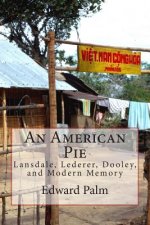 An American Pie: Lansdale, Lederer, Dooley, and Modern Memory