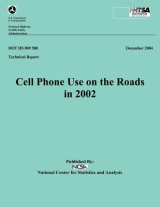 Cell Phone Use on the Roads in 2002: Technical Report DOT HS 809 580