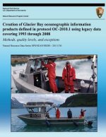 Creation of Glacier Bay Oceanographic Information Products Defined in Protocol OC-2010.1 Using Legacy Data Covering 1993 through 2008: Methods, Qualit