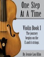 One Step At A Time: Violin Book I