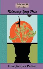 The Fabulous 51 Book 1: Releasing The Past