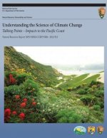 Understanding the Science of Climate Change: Talking Points ? Impacts to the Pacific Coast