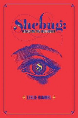 Shebug: Dissecting the Gold Digger