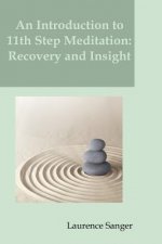 An Introduction to 11th Step Meditation: Recovery and Insight