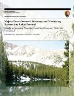 Mojave Desert Network Inventory and Monitoring Streams and Lakes Protocol: Standard Operating Procedures and Supplementary Materials Version 1.0
