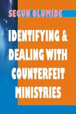 Identifying and Dealing with Counterfeit Ministries: The Challenging Counterfeit Exposed!
