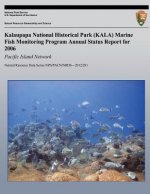 Kalaupapa National Historical Park (KALA) Marine Fish Monitoring Program Annual Status Report for 2006: Pacific Island Network
