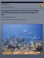 Kalaupapa National Historical Park (KALA) Marine Fish Monitoring Program Annual Status Report for 2007: Pacific Island Network