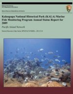Kalaupapa National Historical Park (KALA) Marine Fish Monitoring Program Annual Status Report for 2009: Pacific Island Network