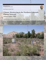 Climate Monitoring in the Northern Colorado Plateau Network: Annual Report 2008