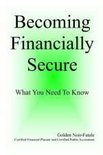 Becomining Financially Secure: What You Need To Know