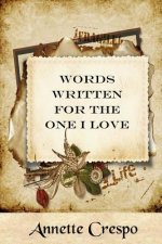 Words Written For The One I Love