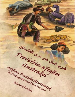 Provérbios afeg?os ilustrados: Afghan Proverbs in Portuguese and Dari Persian