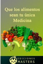 Que los alimentos sean tu única medicina