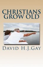 Christians Grow Old