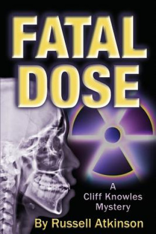Fatal Dose: A Cliff Knowles Mystery