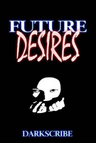 Future Desires