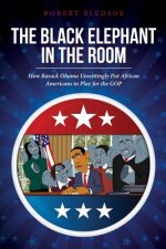 The Black Elephant in the Room: How Barack Obama Unwittingly Put African Americans in Play for the GOP