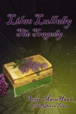 Lilac Lullaby: The Tragedy