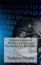 Disadvantaged Populations And Technology In Music