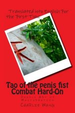 The Way of the Penis Fist Combat Hard-On: The Deadly Art of Masturbation